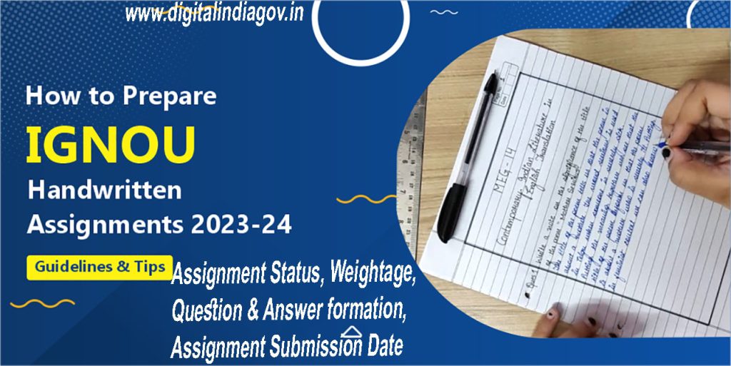 Ignou Assignment, Submission Date, Assignment Weightage, How to Prepare & Submit Assignment? Question & Answer Formation, Some Tips for Assignment writting...Complete Detalis
