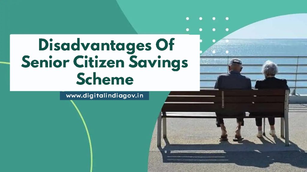 Disadvantages Of Senior Citizen Savings Scheme