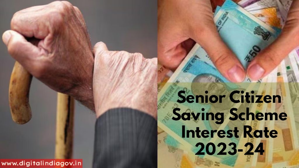 Senior Citizen Saving Scheme Interest Rate 2023-24