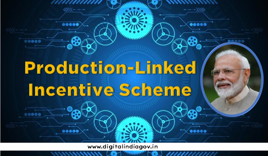 Production Linked Incentive Scheme