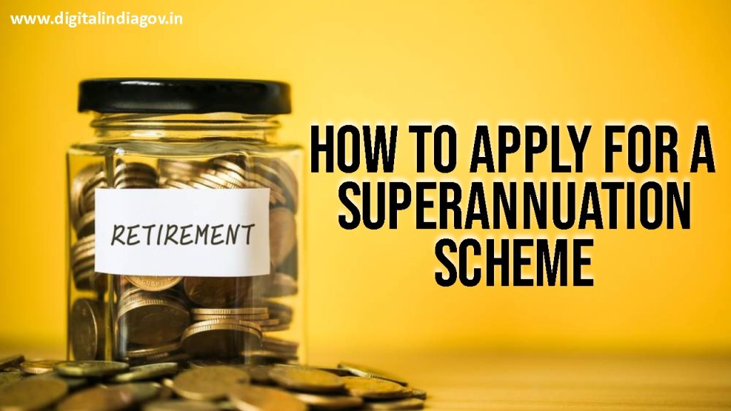 Apply for a Superannuation Scheme