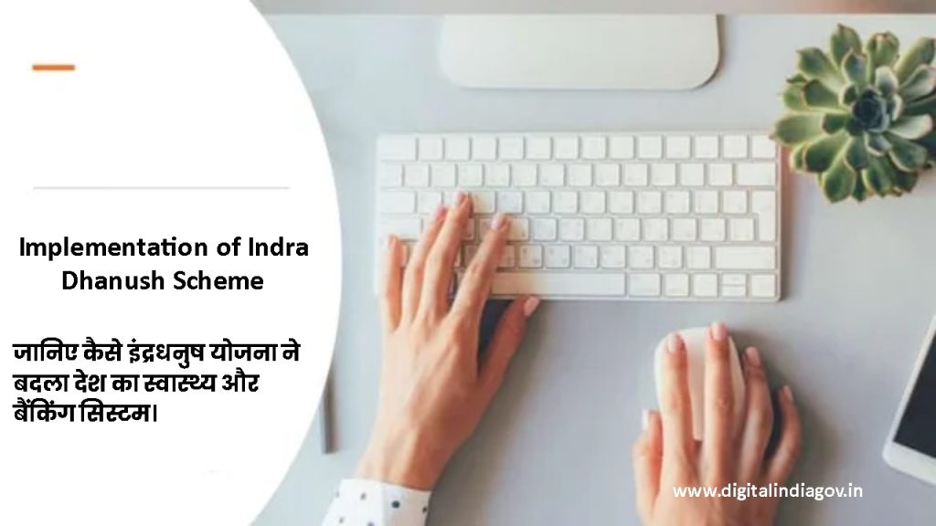 Implementation of Indra Dhanush Scheme